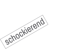 schockierend
